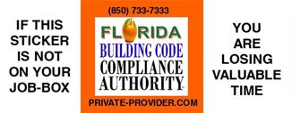 The Florida Building Code Compliance Authority sticker with extra text reading "If this sticker is not on your job-box you are losing valuable time."